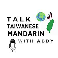 Talk Taiwanese Mandarin with Abby