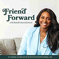 Friend Forward