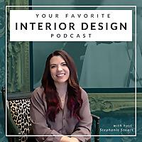 Your Favorite Interior Design Podcast