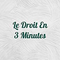 Le Droit En 3 Minutes