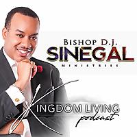 Kingdom Living with Bishop Sinegal