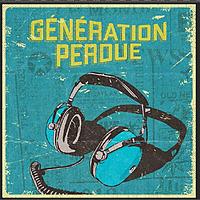 Le Podcast Génération Perdue