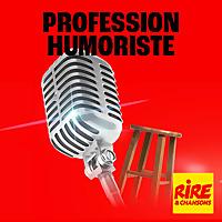 Profession : humoriste
