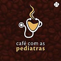 Café com as Pediatras