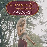 Féminité en conscience avec Corinne Deva
