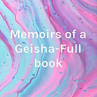 Memoirs of a Geisha-Full book