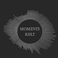 Moments KULT