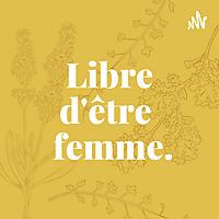 Libre d'être femme