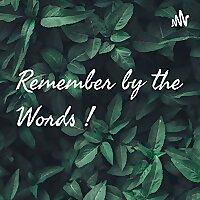 Remember by the Words !