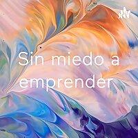 Sin miedo a emprender