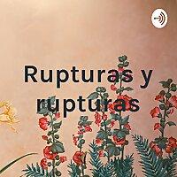 Rupturas y rupturas