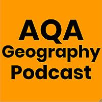 AQA Geography Podcast
