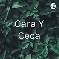 Cara Y Ceca