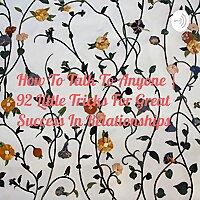 How To Talk To Anyone | 92 Little Tricks For Great Success In Relationships