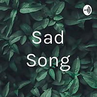 Sad Song