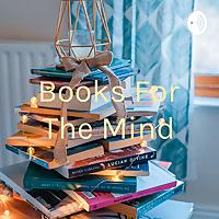 Books For The Mind