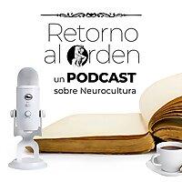 Retorno al Orden: Neurociencias & Cultura General