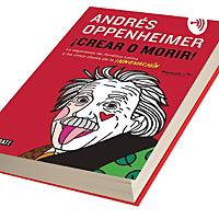 Crear O Morir De Andrés Oppenheimer - Diana Laura Enriquez Espinosa