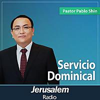 Jerusalem Radio - Pastor Pablo Shin - Servicio Dominical en la Iglesia Buenas Nuevas CDMX, México