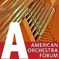 American Orchestra Forum:  Talking About Orchestras (complete event videos)