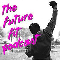 The Future Fit Podcast