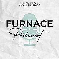 Furnace Podcast