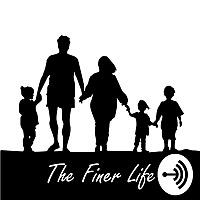 The Finer Life