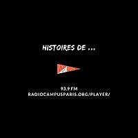 Histoires De - Radio Campus Paris