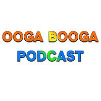 The Ooga Booga Podcast