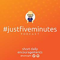 #JustFiveMinutes