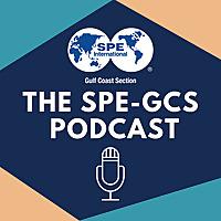 The SPE-GCS Podcast