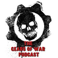 The Gears of War Podcast