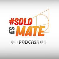 #SoloEsMate