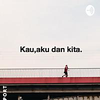 kau aku dan kita