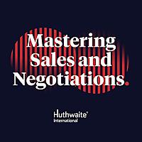 Mastering Sales and Negotiations