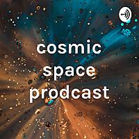 cosmic space prodcast