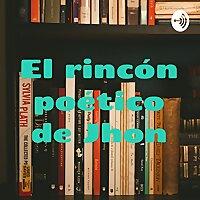 El rincón poético de Jhon