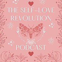 The Self-Love Revolution Podcast