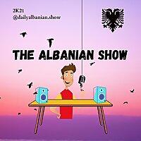 THE ALBANIAN SHOW