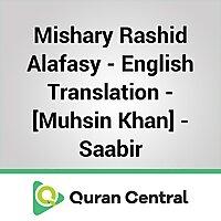 Mishary Rashid Alafasy – English Translation – [Muhsin Khan] – Saabir