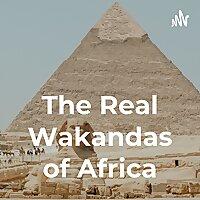 The Real Wakandas of Africa