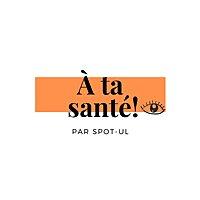 À ta santé!