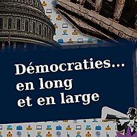 Démocraties en long et en large