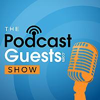 The Podcast Guests Show