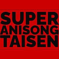 Super Anisong Taisen