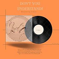 Don't You Understand?