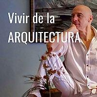 Vivir de la ARQUITECTURA