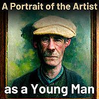 A Portrait of the Artist as a Young Man