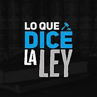 Lo Que Dice La Ley