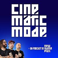Cinematic Mode: Un podcast de New Game Plus